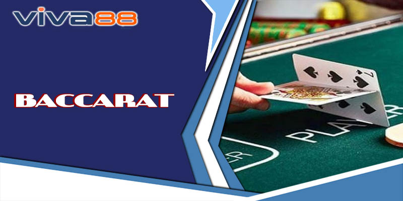 Baccarat tại nhà cái Viva88 có những ưu điểm gì?