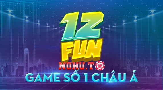 Ưu điểm của 12FUN