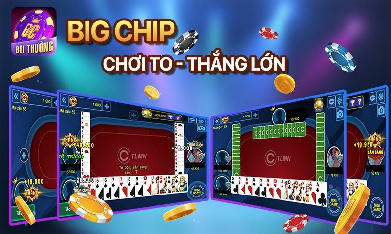 Hướng dẫn các thao tác vào game BigChip nhanh nhất