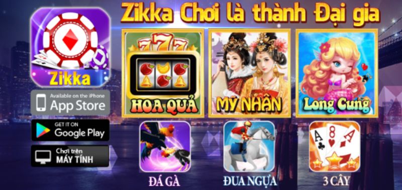 Zikka đa dạng về sân chơi đổi thưởng